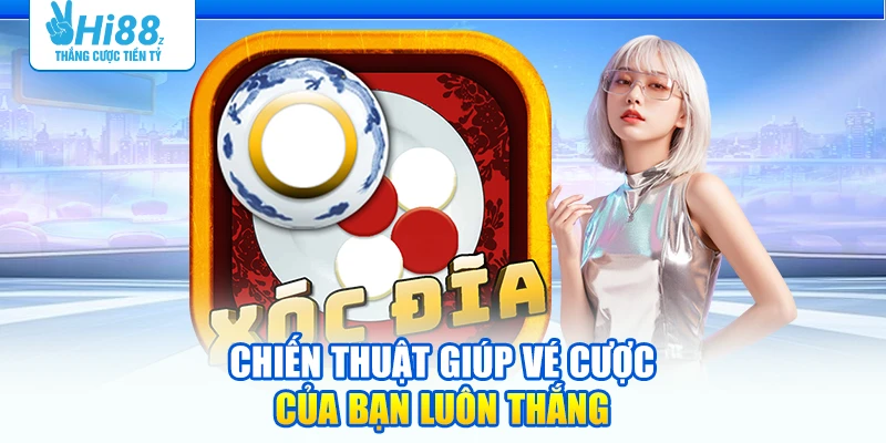Chiến thuật giúp vé cược của bạn luôn thắng