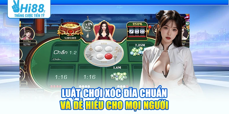 Luật chơi Xóc đĩa chuẩn và dễ hiểu cho mọi người