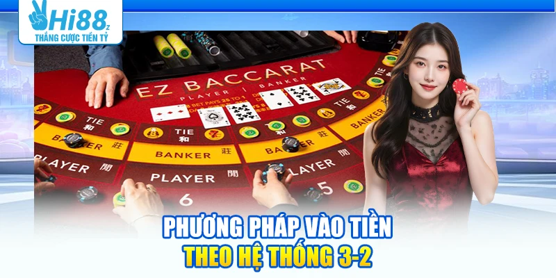 Phương pháp vào tiền theo hệ thống 3-2