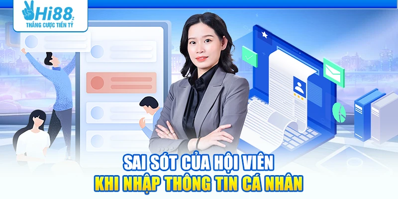 Sai sót của hội viên khi nhập thông tin cá nhân