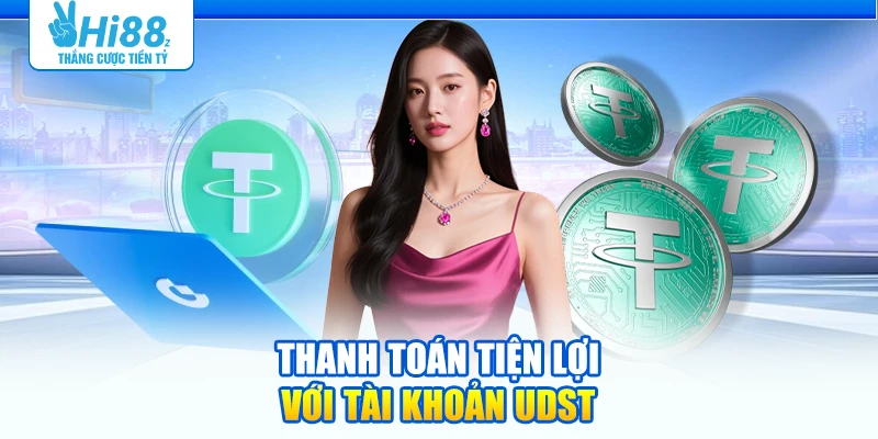 Thanh toán tiện lợi với tài khoản UDST